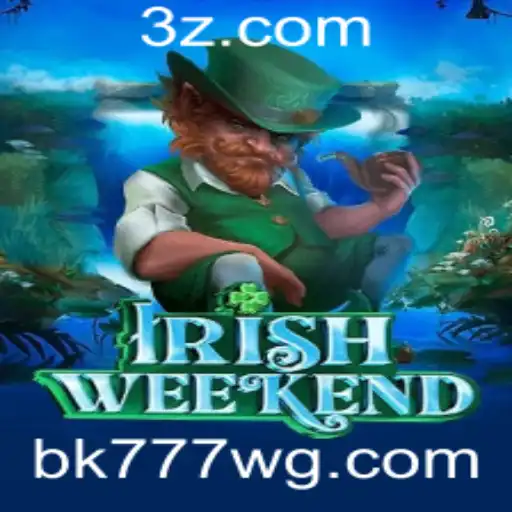 Explorando o Fascinante Mundo do Jogo IrishWeekend com o bk777 Slot